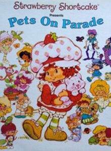 Strawberry Shortcake: Pets on Parade 1982 on netflix