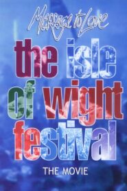 Message to Love – The Isle of Wight Festival 1996 on netflix