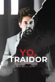 Yo, traidor 2022 on netflix