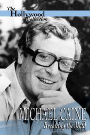 Michael Caine: Breaking the Mold 1994 on netflix