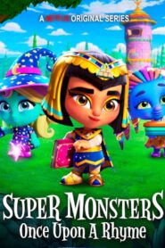Super Monsters: Once Upon a Rhyme 2021 on netflix