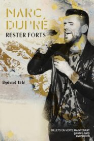 Marc Dupré – Rester forts 2017 on netflix
