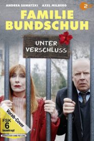 Familie Bundschuh – Unter Verschluss 2022 on netflix