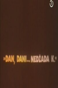 A Day, Days… of Nedzad K. 1982 on netflix