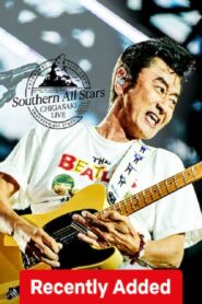 Southern All Stars: Chigasaki Live 2023 2024 on netflix