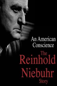 An American Conscience: The Reinhold Niebuhr Story 2017 on netflix