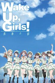 Wake Up, Girls! The Shadow of Youth 2015 on netflix