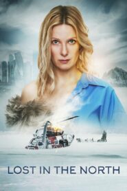 Lost in the North 2023 on netflix