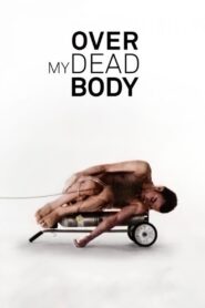 Over My Dead Body 2012 on netflix