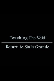 Touching the Void: Return to Siula Grande 2004 on netflix