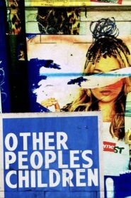 Other People’s Children 2015 on netflix