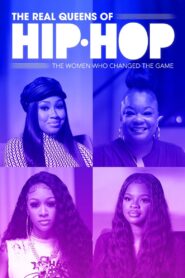 The Real Queens of Hip Hop: The Women Who Changed the Game 2021 on netflix