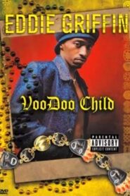 Eddie Griffin: Voodoo Child 1997 on netflix