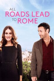 All Roads Lead to Rome 2016 on netflix