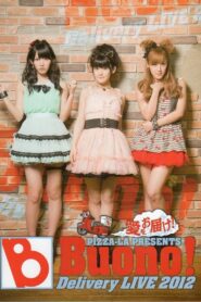 PIZZA-LA Presents Buono! Delivery LIVE 2012 〜愛をお届け!〜 2012 on netflix
