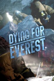 Dying for Everest 2007 on netflix