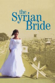 The Syrian Bride 2004 on netflix