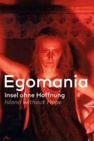 Egomania: Island Without Hope 1987 on netflix