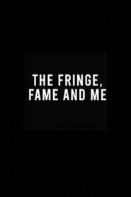 The Fringe, Fame and Me 2022 on netflix
