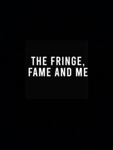 The Fringe, Fame and Me 2022 on netflix