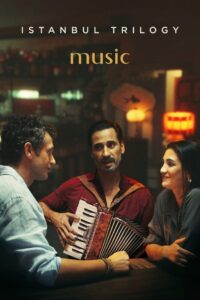 Istanbul Trilogy: Music 2024 on netflix