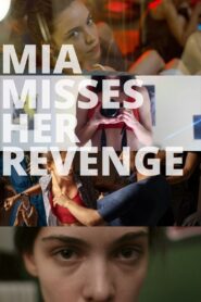 Mia Misses Her Revenge 2020 on netflix