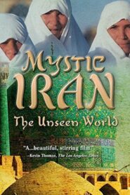 Mystic Iran: The Unseen World 2002 on netflix