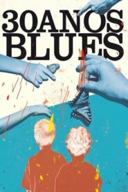 30 Years Blues 2019 on netflix