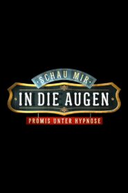 Schau mir in die Augen – Promis unter Hypnose 2016 on netflix