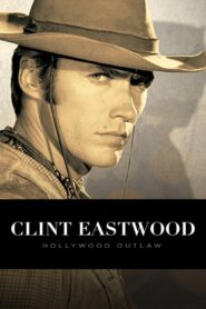 Clint Eastwood: Hollywood Outlaw 2020 on netflix