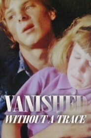 Vanished Without a Trace 1993 on netflix