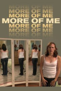 More of Me 2007 on netflix