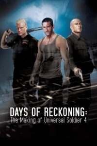 Days of Reckoning: The Making of Universal Soldier 4 2013 on netflix