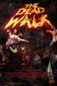The Dead Walk 2008 on netflix