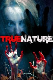 True Nature 2010 on netflix