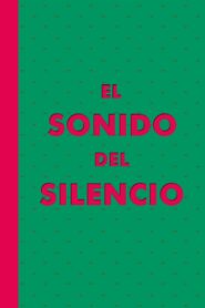 El Sonido del Silencio 2004 on netflix