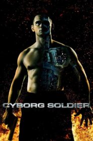 Cyborg Soldier 2008 on netflix
