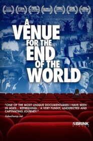 A Venue For The End Of The World 2014 on netflix