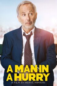 A Man in a Hurry 2018 on netflix
