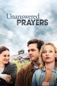 Unanswered Prayers 2012 on netflix