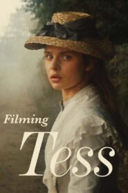 Filming ‘Tess’ 2004 on netflix