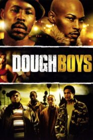 Dough Boys 2009 on netflix