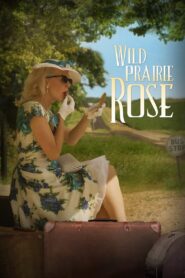 Wild Prairie Rose 2016 on netflix