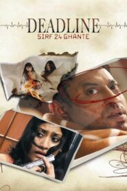 Deadline: Sirf 24 Ghante 2006 on netflix