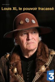 Louis XI, le pouvoir fracassé 2011 on netflix