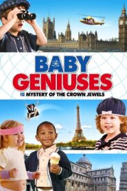 Baby Geniuses and the Mystery of the Crown Jewels 2013 on netflix