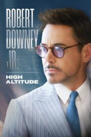 Robert Downey Jr.: High Altitude 2024 on netflix