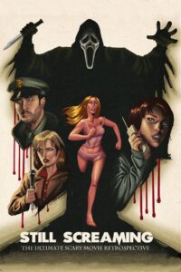 Still Screaming: The Ultimate Scary Movie Retrospective 2011 on netflix