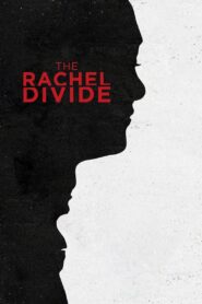 The Rachel Divide 2018 on netflix