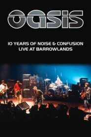 Oasis: 10 Years of Noise and Confusion 2001 on netflix